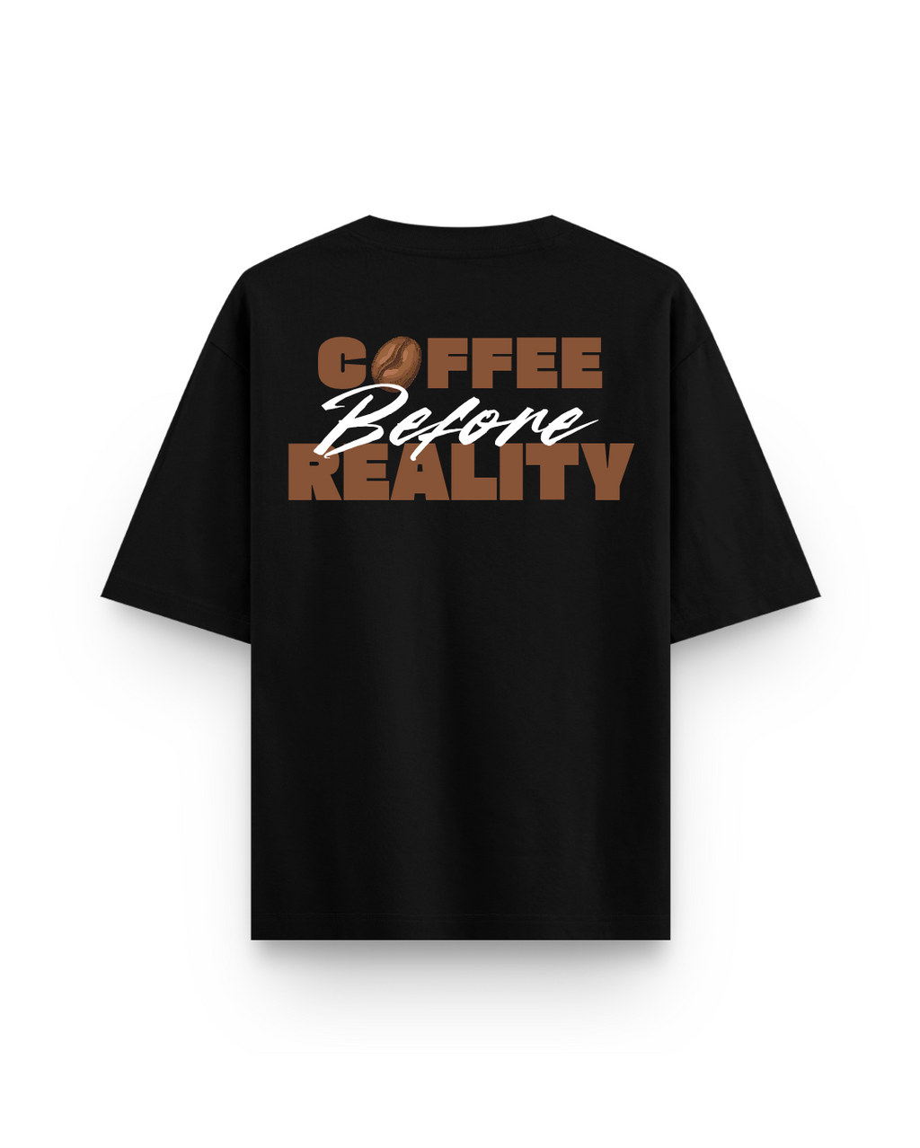 Coffee Before Reality Oversized Tee